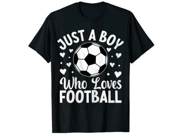 Boy Who Loves Soccer T-Shirt Graphics for T-Shirt Designs