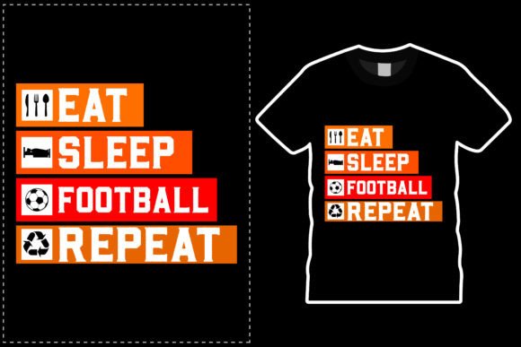 Eat Sleep Football Repeat Graphics & Print Templates Review