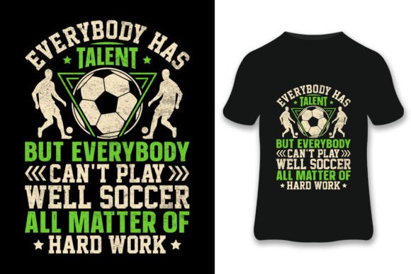Everybody Has Soccer T-shirt: Graphics & Print Templates