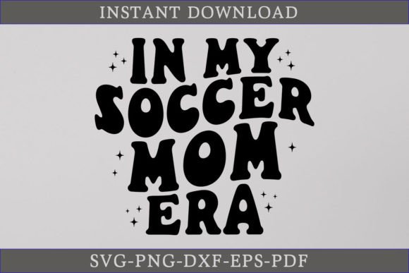 In My Soccer Mom Era: Retro Graphics & T-Shirt Designs
