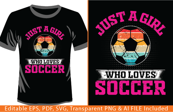 Just a Girl Who Loves Soccer: Graphics & T-Shirt Designs Review