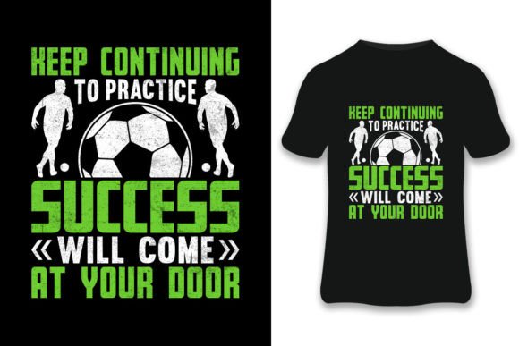 Keep Continuing Soccer T-shirt Graphics & Print Templates