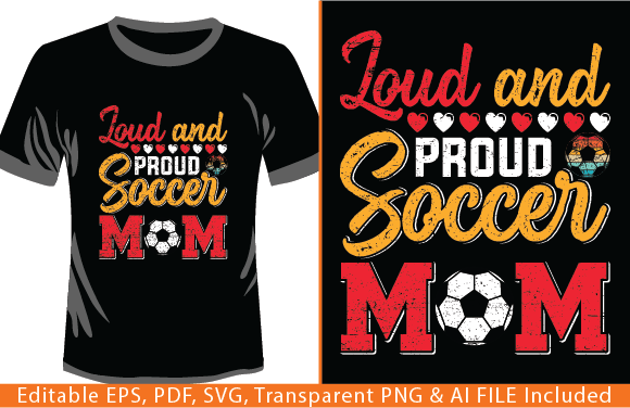 Loud and Proud Soccer Mom T-Shirt: A Designer's Take