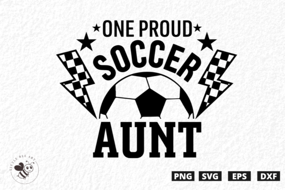 One Proud Soccer Aunt: Graphics & T-Shirt Designs for Local Brands