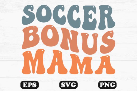 Soccer Bonus Mama Retro Wavy T-shirt Graphics for Crafts